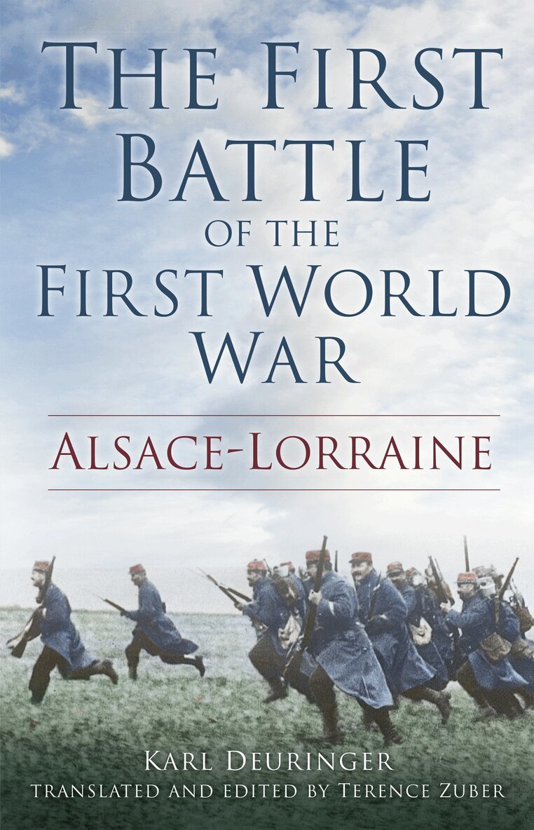 Karl Deuringer, Terence Zuber - First Battle of the First World War, Inbunden