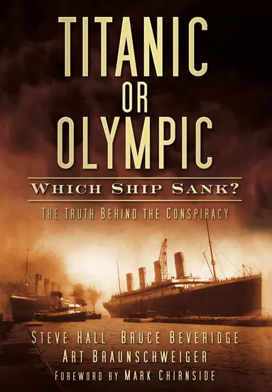 Steve Hall, Bruce Beveridge, Art Braunschweiger - Titanic or Olympic: Which Ship Sank?, Häftad