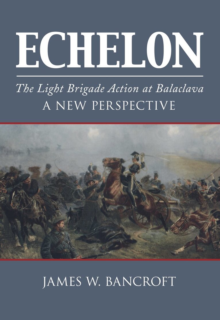 James W Bancroft - Echelon, Inbunden. Tillgänglighet: Tillfälligt slut