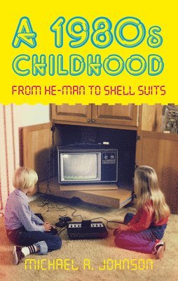1980s Childhood av Michael A Johnson