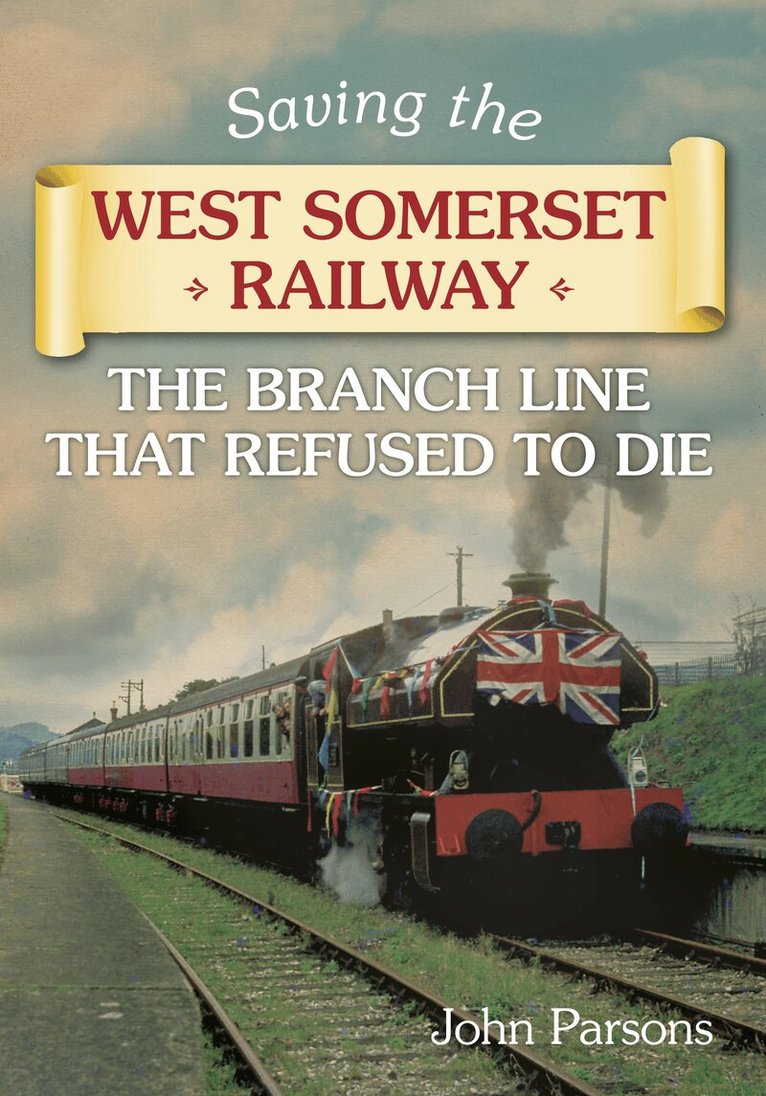 John Parsons - Saving the West Somerset Railway, Häftad