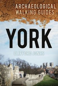 York: Archaeological Walking Guides