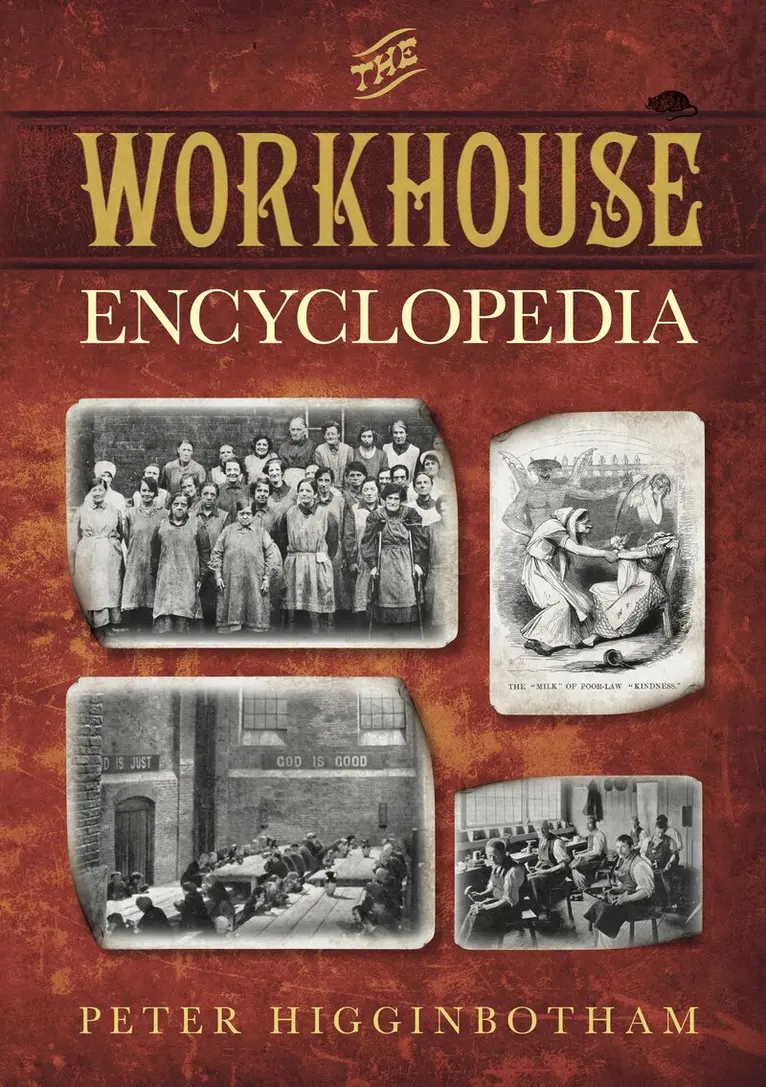 Peter Higginbotham - Workhouse Encyclopedia, Inbunden. Tillgänglighet: Tillfälligt slut