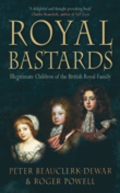 Roger Powell, Peter Beauclerk-Dewar - Royal Bastards, E-bok