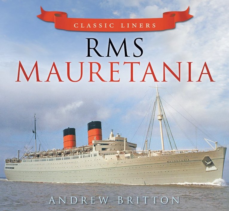 Andrew Britton - RMS Mauretania, Häftad. Tillgänglighet: Tillfälligt slut
