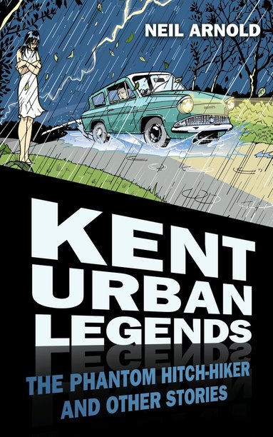 Neil Arnold - Kent Urban Legends, Häftad