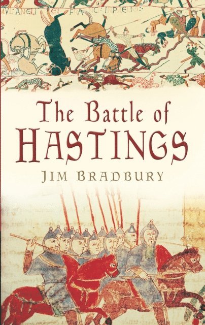 Jim Bradbury - Battle of Hastings: Classic Histories Series, E-bok. Tillgänglighet: Lägg i varukorg