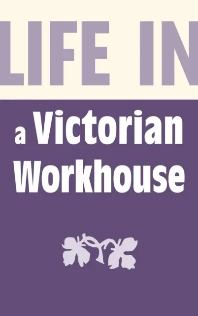 Peter Higginbotham - Life in a Victorian Workhouse, E-bok. Tillgänglighet: Lägg i varukorg