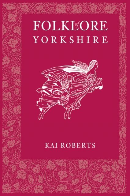 Kai Roberts - Folklore of Yorkshire, E-bok. Tillgänglighet: Lägg i varukorg