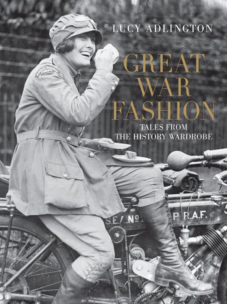 Lucy Adlington - Great War Fashion, Inbunden. Tillgänglighet: Tillfälligt slut