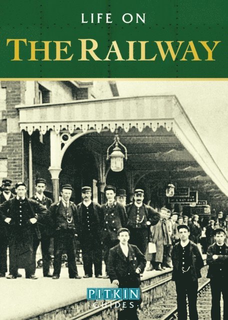 Anthony Burton - Life on the Railway, E-bok