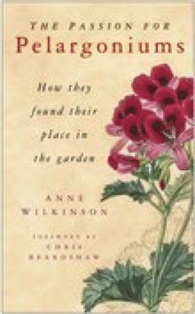 Anne Wilkinson - Passion for Pelargoniums, E-bok. Tillgänglighet: Lägg i varukorg