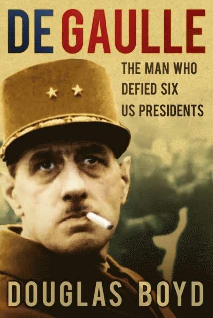 Douglas Boyd - De Gaulle, E-bok. Tillgänglighet: Lägg i varukorg