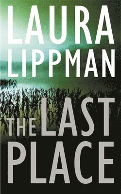 Laura Lippman - Last Place, Häftad