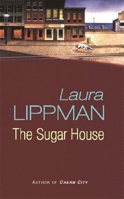 Laura Lippman - Sugar House, Häftad