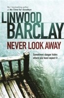 Linwood Barclay - Never Look Away, Häftad