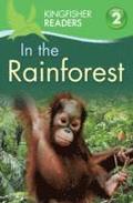 Kingfisher Readers: In the Rainforest (Level 2: Beginning to Read Alone)