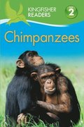 Kingfisher Readers: Chimpanzees (Level 2 Beginning to Read Alone)