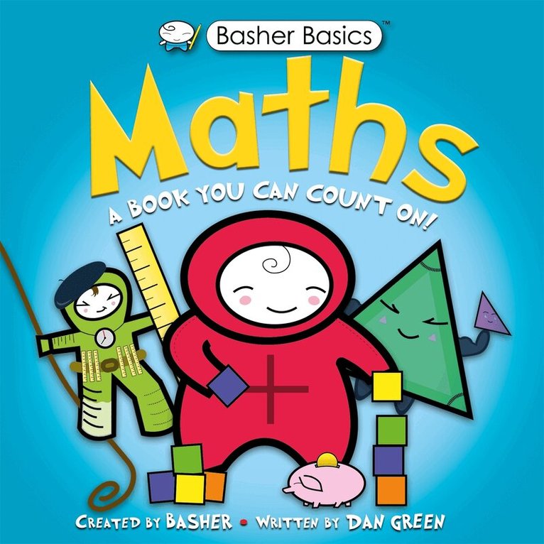 Dan Green - Basher Basics: Maths, E-bok