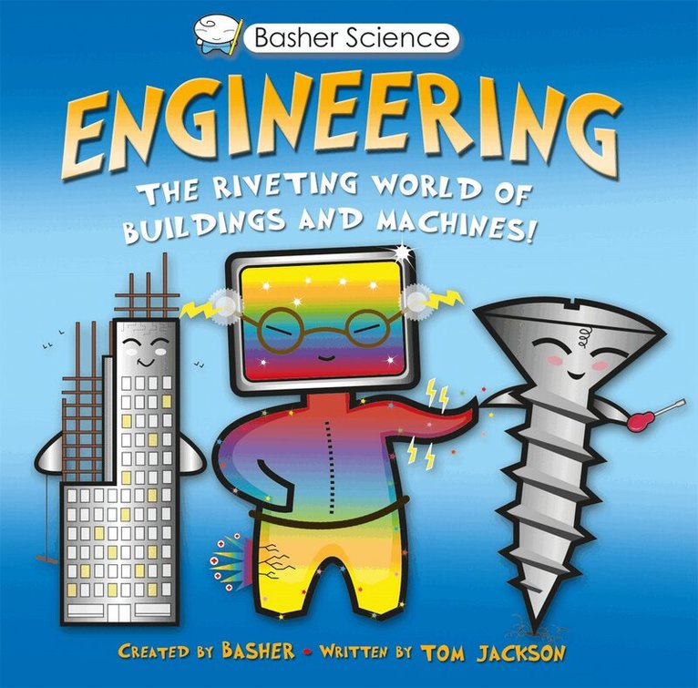 Tom Jackson - Basher Science: Engineering, E-bok