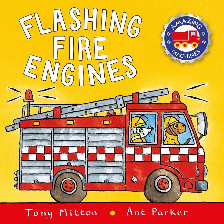 Tony Mitton - Amazing Machines: Flashing Fire Engines, E-bok