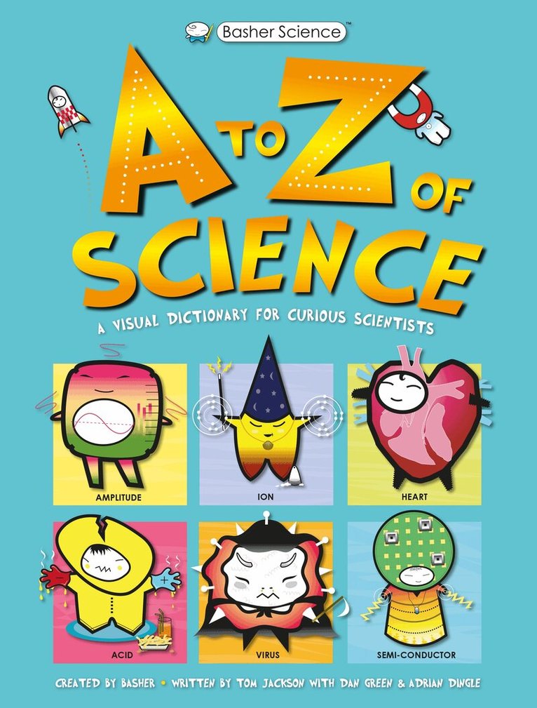 Tom Jackson - Basher Science: A to Z of Science, E-bok