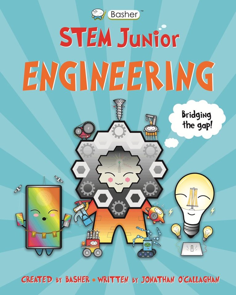 Jonathan O'Callaghan - Basher STEM Junior: Engineering, E-bok
