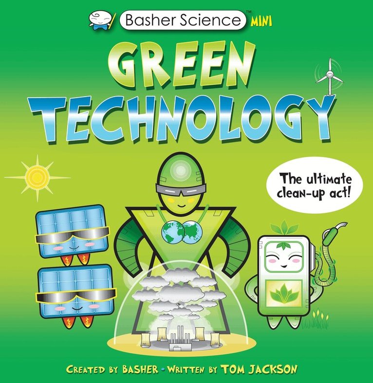Tom Jackson - Basher Science Mini: Green Technology, E-bok