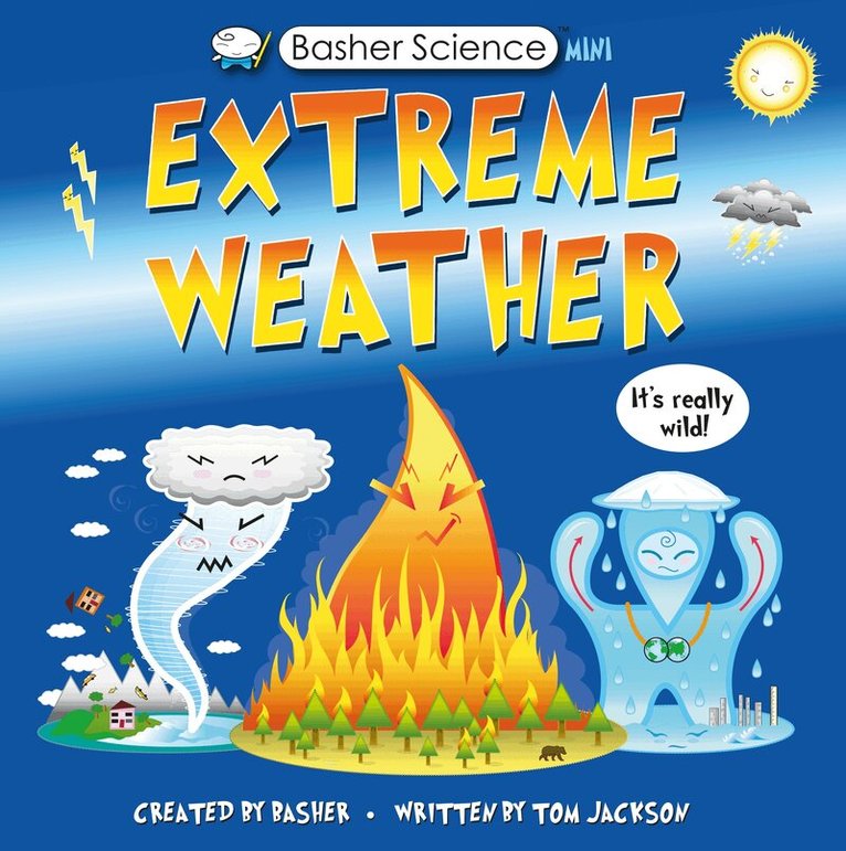 Tom Jackson - Basher Science Mini: Extreme Weather, E-bok