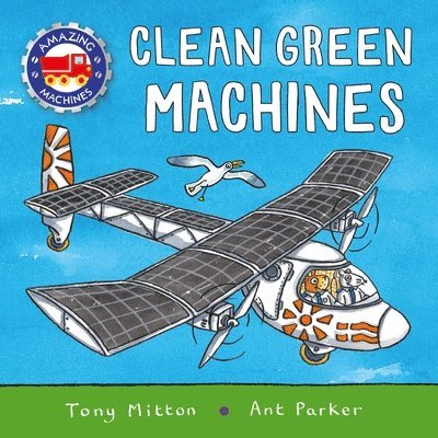 Tony Mitton - Amazing Machines: Clean Green Machines, Inbunden. Tillgänglighet: Lägg i varukorg