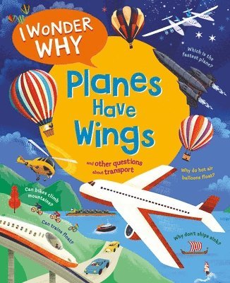 Christopher Maynard - I Wonder Why Planes Have Wings: And Other Questions about Transport, Häftad. Tillgänglighet: Tillfälligt slut