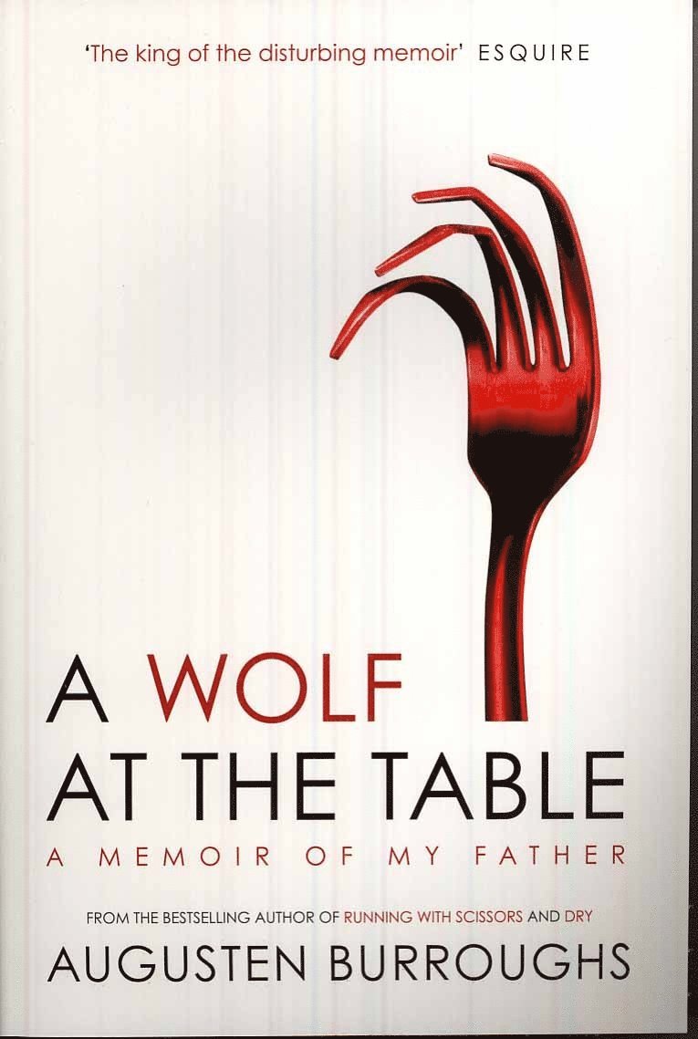 Augusten Burroughs - Wolf at the Table, Häftad