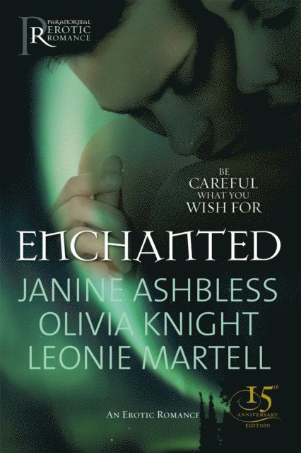 Janine Ashbless, Leonie Martell, Olivia Knight - Enchanted, E-bok