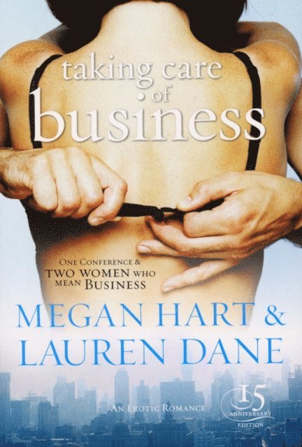 Lauren Dane, Megan Hart - Taking Care of Business, E-bok