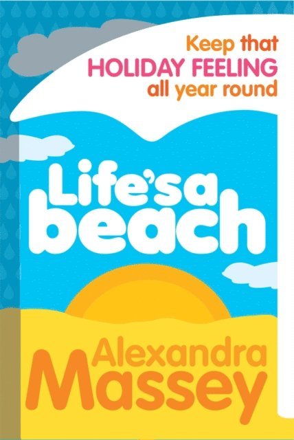 Alexandra Massey - Life's A Beach, E-bok