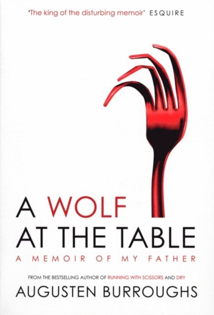 Augusten Burroughs - Wolf at the Table, E-bok