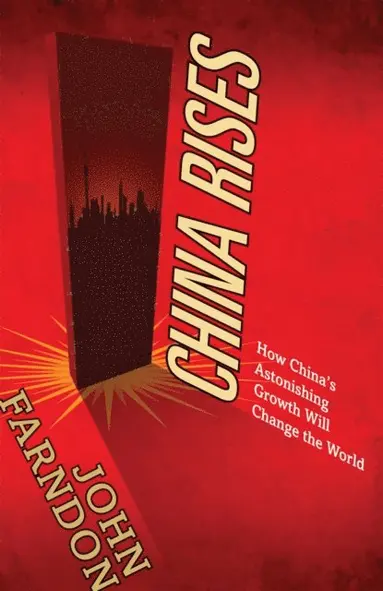 John Farndon - China Rises, E-bok