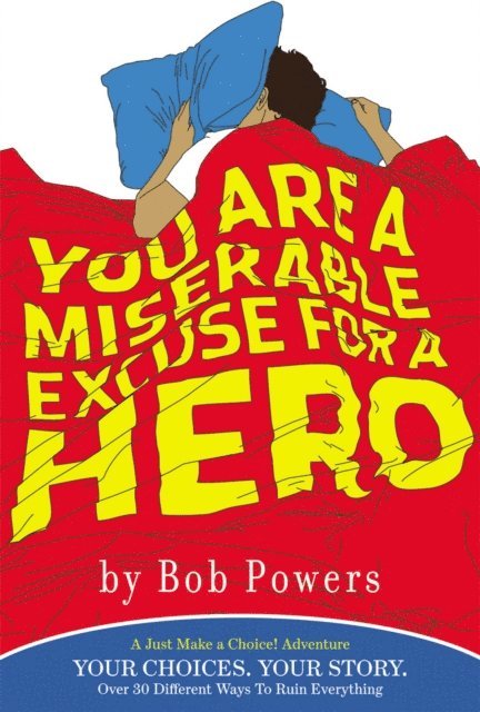 Bob Powers - You Are a Miserable Excuse for a Hero, E-bok