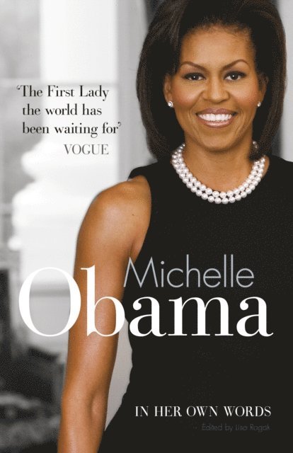 Lisa Rogak - Michelle Obama In Her Own Words, E-bok