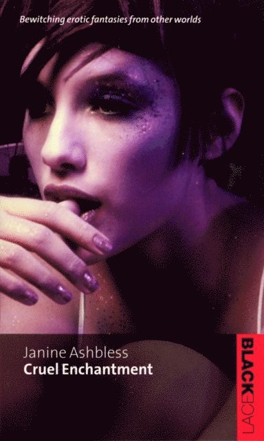 Janine Ashbless - Cruel Enchantment, E-bok