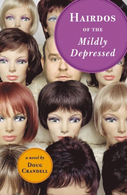 Doug Crandell - Hairdos of the Mildly Depressed, E-bok
