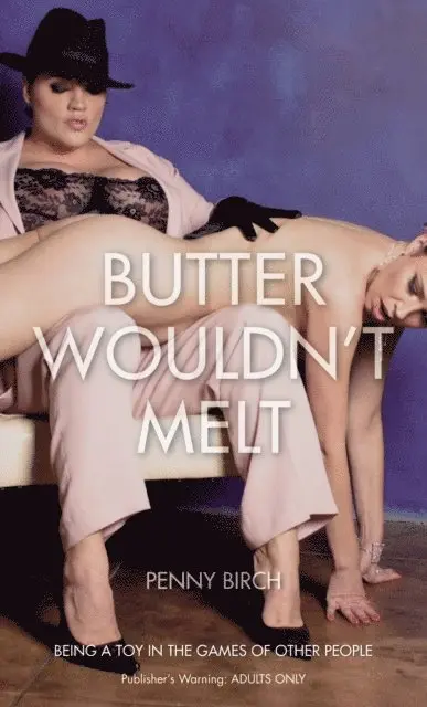 Penny Birch - Butter Wouldn't Melt, E-bok. Tillgänglighet: Lägg i varukorg