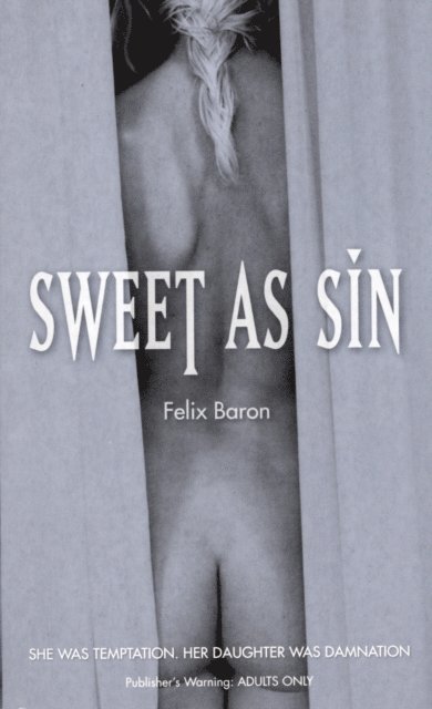 Felix Baron - Sweet as Sin, E-bok. Tillgänglighet: Lägg i varukorg