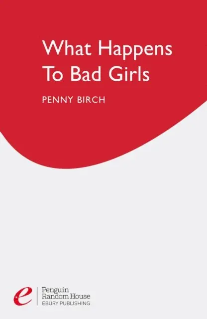 Penny Birch - What Happens to Bad Girls, E-bok. Tillgänglighet: Lägg i varukorg