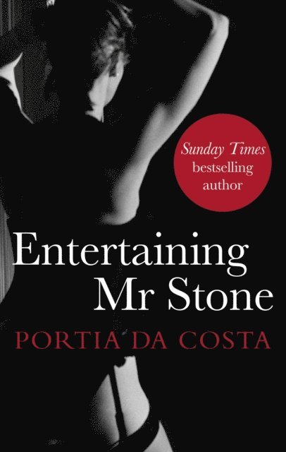 Portia Da Costa - Entertaining Mr Stone, E-bok