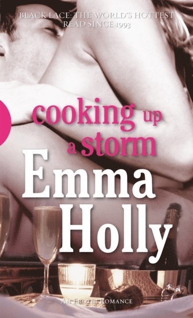 Emma Holly - Cooking up a Storm, E-bok