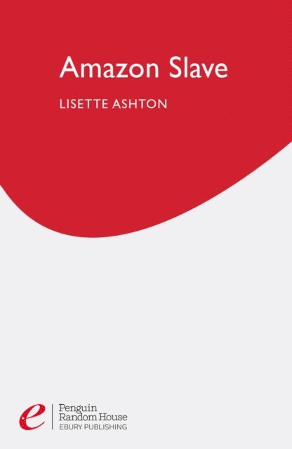 Lisette Ashton - Amazon Slave, E-bok