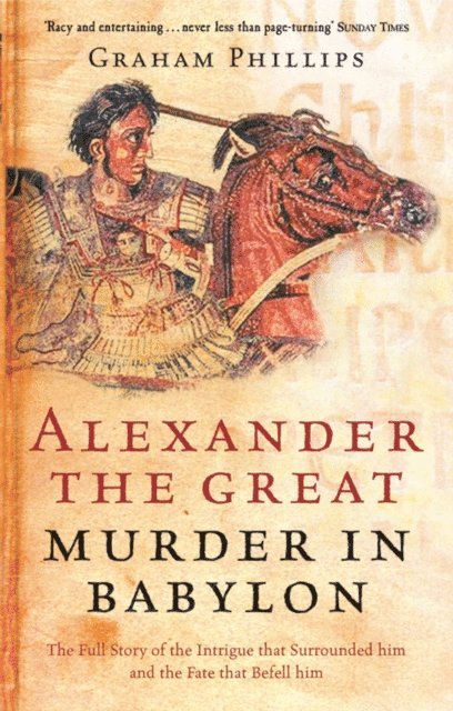 Graham Phillips - Alexander The Great, E-bok