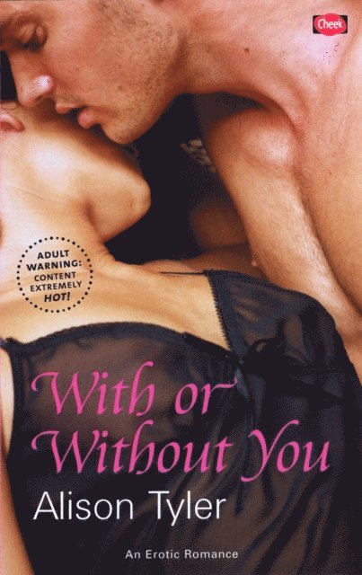 Alison Tyler - With or Without You, E-bok