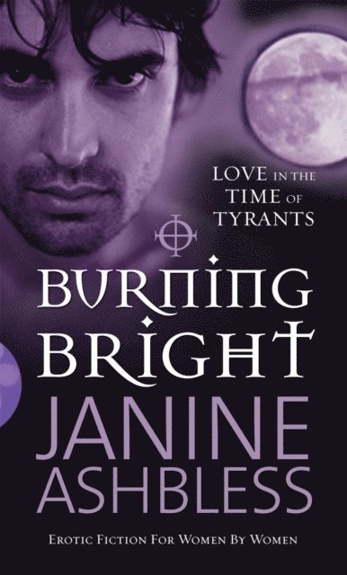 Janine Ashbless - Burning Bright, E-bok